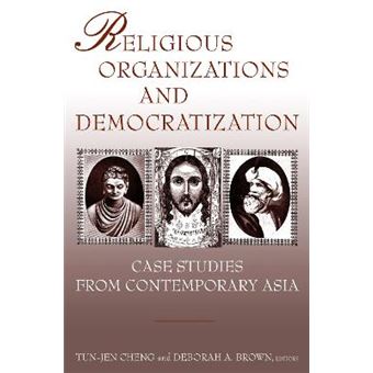 Religious Organizations and Democratization - Case Studies from Contemporary Asia - Paperback - 2006 - 1