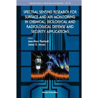 Spectral Sensing Research for Surface and Air Monitoring in Chemical, Biological and Radiological Defense and Security Applications - Hardback - 2008 - 1