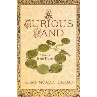 A Curious Land Stories from Home Grace Paley Prize in Short Fiction - 1
