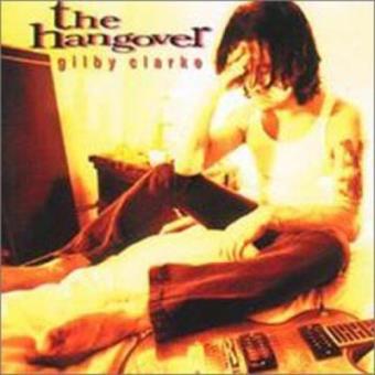 Gilby Clarke-The Hangover - 1