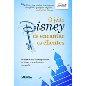 O Jeito Disney De Encantar Os Clientes - 1