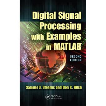 Digital Signal Processing with Examples in MATLAB - Hardback - 2011 - 1