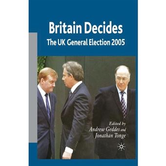 Britain Decides - The UK General Election 2005 - Hardback - 2005 - 1