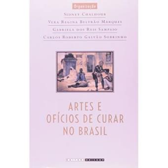Artes E Ofícios De Curar No Brasil - 1