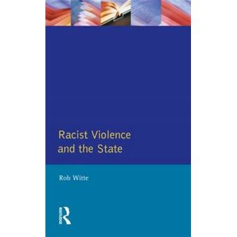 Racist Violence and the State - A Comparative Analysis of Britain, France and the Netherlands - Paperback - 1996 - 1