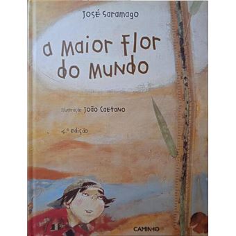 A maior flor do mundo. [4.ª edição] - 1