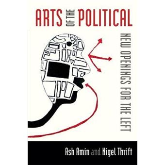 Arts of the Political - New Openings for the Left - Paperback - 2013 - 1