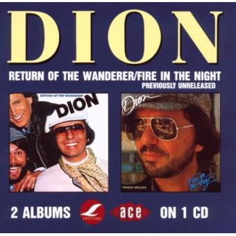 Dion-Return Of The Wanderer / Fire In The Night (2 On 1) - 1