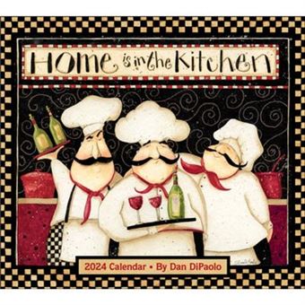 Home Is In The Kitchen 2024 Deluxe Wall Calendar By Mr. Dan Dipaolo - 1