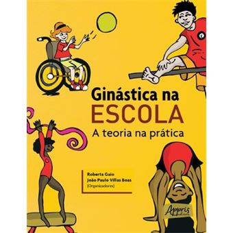 Ginástica Na Escola: A Teoria Na Prática - 1