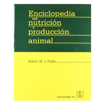 Enciclopedia De Nutrición/Producción Animal - 1