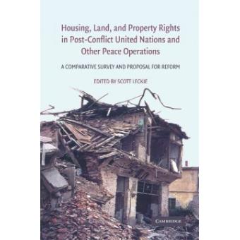 Housing, Land, and Property Rights in Post-conflict United Nations and Other Peace Operations - A Comparative Survey and Proposal for Reform - Hardback - 2008 - 1