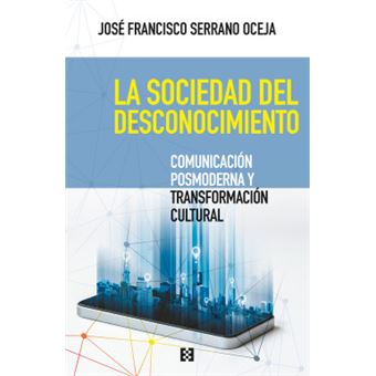 La Sociedad Del Desconocimiento - 1