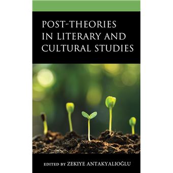 Post-Theories in Literary and Cultural Studies - 1