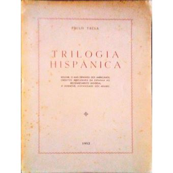 Trilogia hispânica. - 1