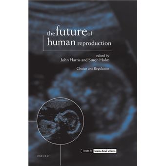 Future Of Human Reproduction - 1