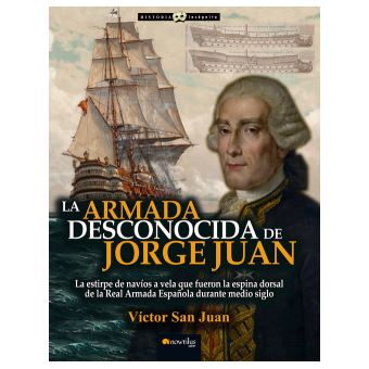 La Armada Desconocida De Jorge Juan - 1