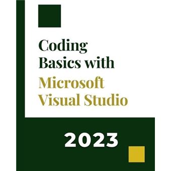 Coding Basics With Microsoft Visual Studio A Stepbystep Guide To Microsoft Cloud Services - 1