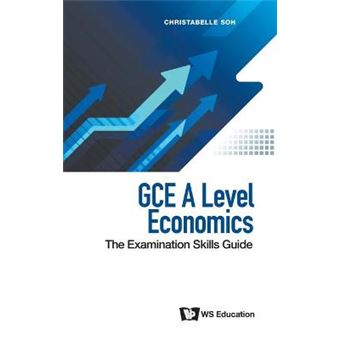Gce A Level Economics: The Examination Skills Guide - 1