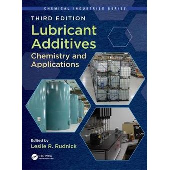 Lubricant Additives Chemistry And Applications, Third Edition Chemical Industries - 1