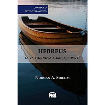 Hebreus Nova Voz, Nova Aliança, Nova Fé - 1