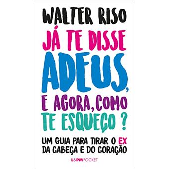 Já Te Disse Adeus, E Agora, Como Te Esqueço? - 1
