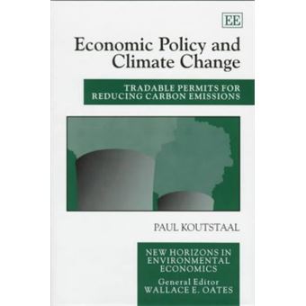 Economic Policy And Climate Change Tradable Permits For Reducing Carbon Emissions New Horizons In Environmental Economics Series - 1