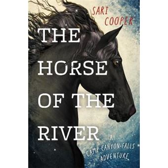 The Horse Of The River A Camp Canyon Falls Adventure 1 Camp Canyon Falls 1 - 1