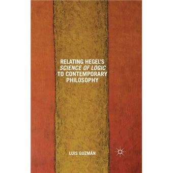 Relating Hegels Science Of Logic To Contemporary Philosophy - 1