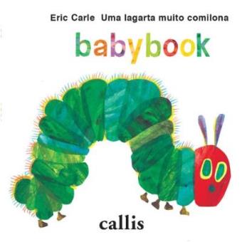 Uma Lagarta Muito Comilona. Babybook - 1
