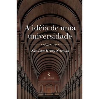 A Ideia de Uma Universidade - 1