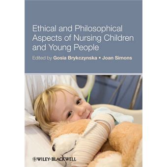 Ethical and Philosophical Aspects of Nursing Children and Young People - Paperback - 2011 - 1