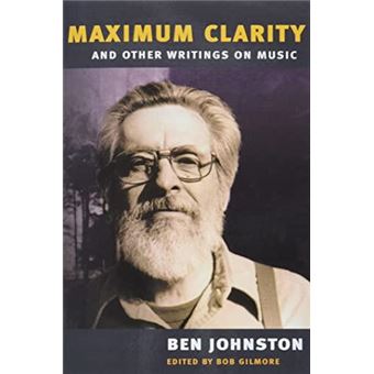 Maximum Clarity And Other Writings On Music - 1