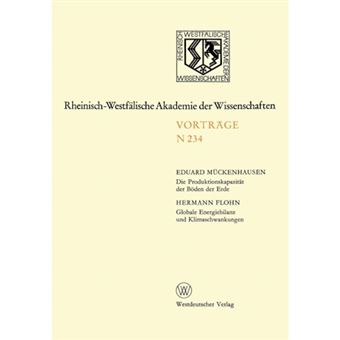 Die Produktionskapazitat Der Boden Der Erde. Globale Energiebilanz Und Klimaschwankungen - 215. Sitzung Am 4. April 1973 in Dusseldorf - Paperback / softback - 1973 - 1