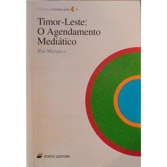 Timor-leste: o agendamento mediático. - 1
