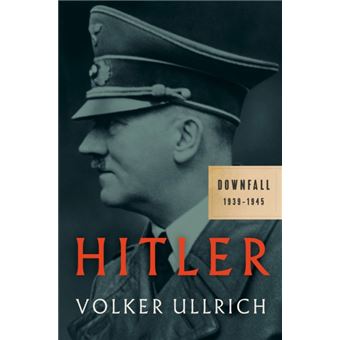 Hitler Downfall  19391945 - 1