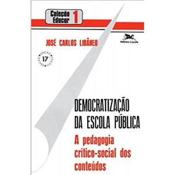 Democratização Da Escola Pública. A Pedagogia Crítico-Social Dos Conteúdos - 1