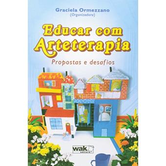 Educar Com Arteterapia - Propostas E Desafios - 1