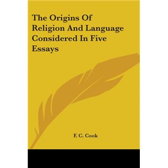 The Origins Of Religion And Language Considered In Five Essays - Paperback - 2006 - 1