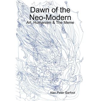 Dawn Of The Neomodern Art Humanism  The Meme - 1