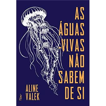 As águas-vivas não sabem de si - 1