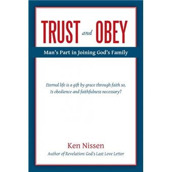 Trust and Obey - Man's Part in Joining God's Family - Paperback / softback - 2014 - 1