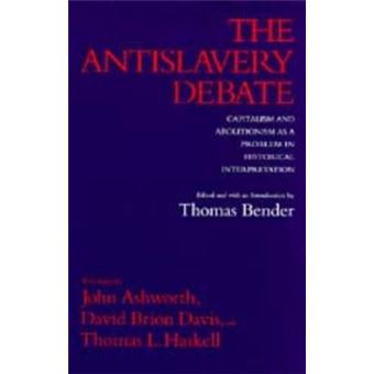 The Antislavery Debate - Capitalism and Abolitionism as a Problem in Historical Interpretation - Paperback - 1992 - 1