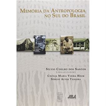 Memoria Da Antropologia No Sul Do Brasil - 1