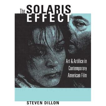 The Solaris Effect : Art and Artifice in Contemporary American Film - 1