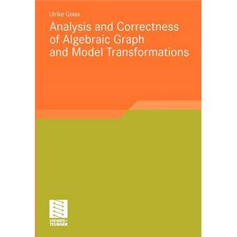 Analysis and Correctness of Algebraic Graph and Model Transformations - Paperback - 2011 - 1