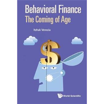 Behavioral Finance: The Coming Of Age - 1