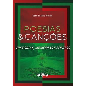 Poesias Canções Histórias, Memórias E Sonhos - 1