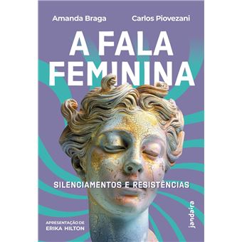 A Fala Feminina: Silenciamentos E Resistências - 1