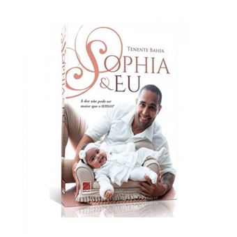 Sophia E Eu - A Dor Não Pode Ser Maior Que O Amor - 1